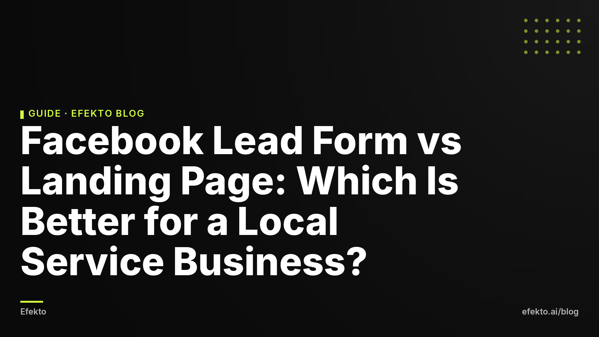Facebook Lead Form vs Landing Page: Which Is Better for a Local Service Business?