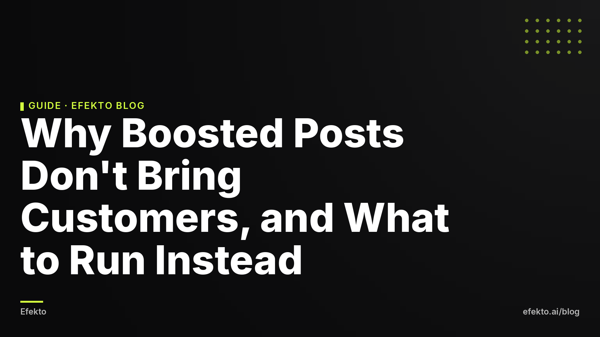 Why Boosted Posts Don't Bring Customers, and What to Run Instead