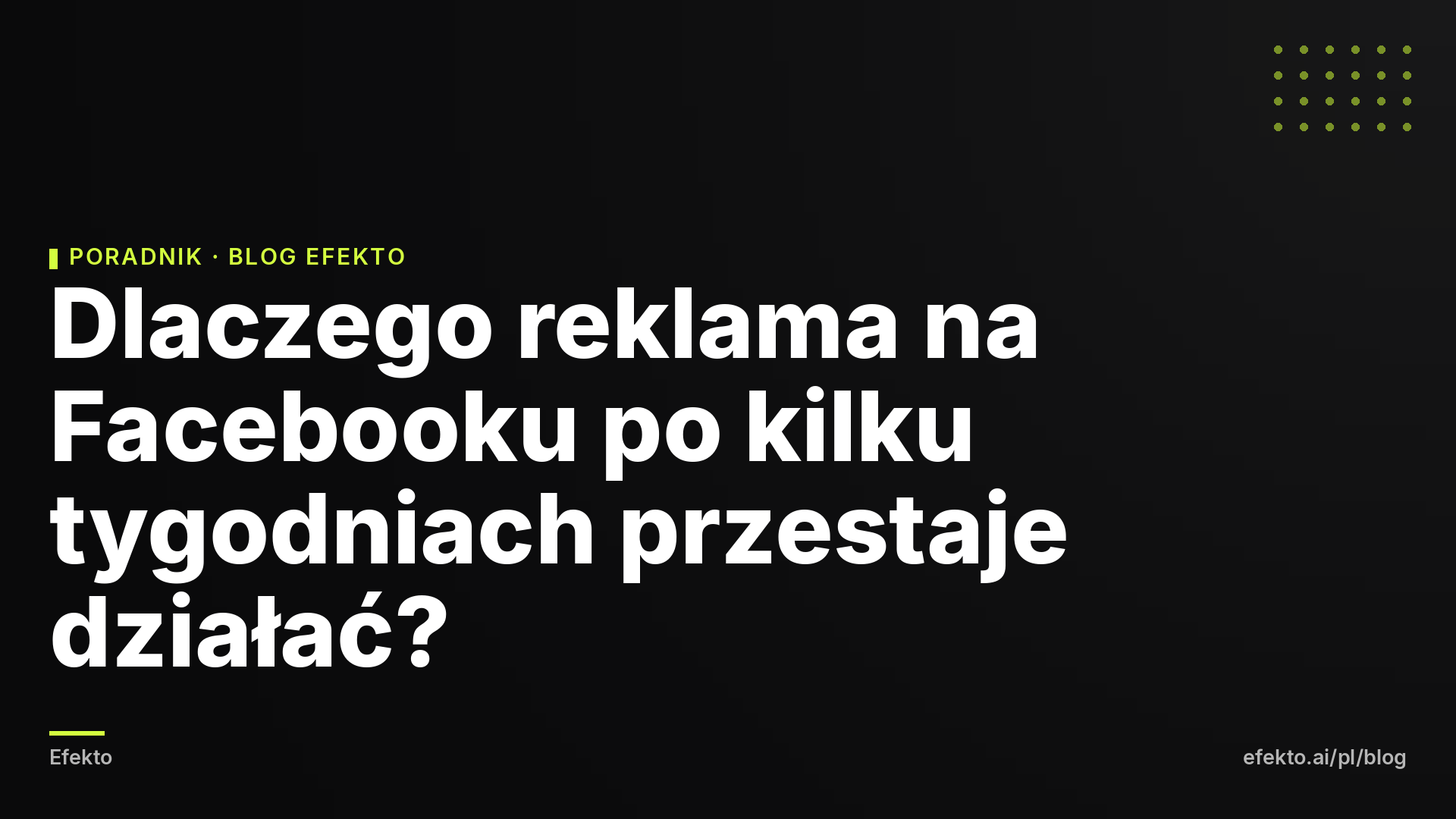 Dlaczego reklama na Facebooku po kilku tygodniach przestaje działać?